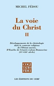 La voie du Christ II de Michel Fédou