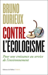 Contre l'écologisme de Bruno Durieux