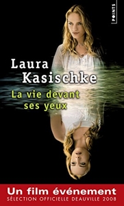 La Vie devant ses yeux de Laura Kasischke