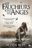 Les faucheurs sont les anges de Alden Bell ( 20 avril 2012 ) - Bragelonne (20 avril 2012) - 20/04/2012