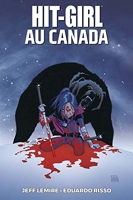 Hit-Girl Tome 2 - Hit-Girl Au Canada