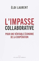 L'impasse collaborative - Pour une véritable économie de la coopération
