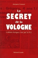 Le secret de la Vologne - L'affaire Grégory vue par la P.J.