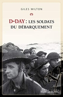 D-day - Les soldats du débarquement