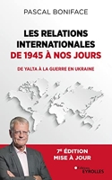 Les relations internationales de 1945 à nos jours - De Yalta à la guerre en Ukraine