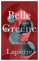 Belle Greene - She hid an incredible secret
