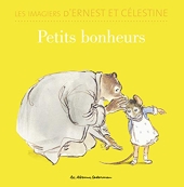 Ernest et Célestine - Petits bonheurs - Imagier