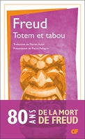 Totem et tabou - Quelques concordances dans la vie psychique des sauvages et des névrosés