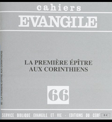 Cahiers Evangile numéro 66 La première épitre aux Corinthiens