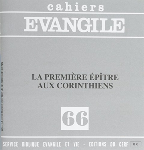 Cahiers Evangile numéro 66 La première épitre aux Corinthiens de Maurice Carrez