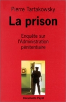 La prison - Enquête sur l'administration pénitencière - Payot - 1995