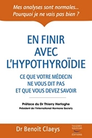 En finir avec l'hypothyroïdie - Ce que votre médecin ne vous dit et que vous devez savoir (Médecine) - Format Kindle - 10,99 €