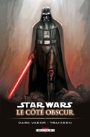 Star Wars - Le Côté obscur T11 - Dark Vador - Trahison - Format Kindle - 9,99 €