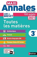 Maxi Annales Brevet 3e 2021 - Corrigé - Maths - Français - Histoire-Géographie EMC (Enseignement moral et civique) - Physique-Chimie - SVT - Technologie - Oral - Sujets et corrigés