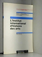 L'institut international d'histoire des arts