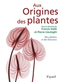 Aux origines des plantes, Tome 2 - Des plantes et des hommes