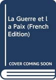 La Guerre et la Paix (French Edition)