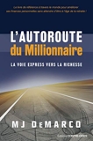 L'autoroute du millionnaire - La voie express vers la richesse - Format Kindle - 17,99 €