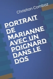 Portrait de Marianne avec un poignard dans le dos - Independently published - 28/06/2017