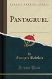 Pantagruel (Classic Reprint) - Forgotten Books - 23/04/2018
