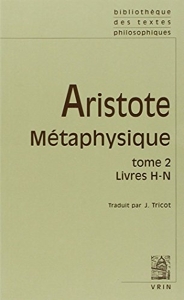 La Métaphysique - Tome 2, Livres H-N d'Aristote