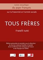 Lettre encyclique du pape François sur la fraternité et l´amitié sociale tous Frères Fratelli tutti commentée