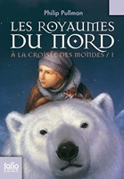 A La Croisée Des Mondes Tome 1 - Les Royaumes Du Nord