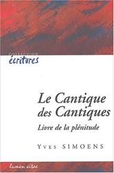 Le Cantique des Cantiques - Livre de la plénitude d'Yves Simoens