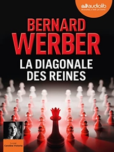 La Diagonale des reines - Livre audio 2 CD MP3 de Bernard Werber