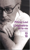 L'asymétrie et la vie - Articles et essais 1955-1987