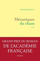 Mécaniques du chaos - Grand prix du Roman de l'Académie française 2017