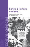 Ecrire a l'encre violette - Littératures lesbiennes en France de 1900 à nos jours