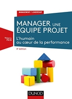 Manager une équipe projet - L'humain au coeur de la performance