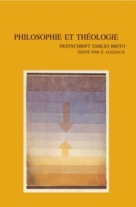 Philosophie Et Theologie - Festschrift Emilio Brito d'E Gaziaux