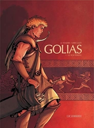 Golias - Tome 1 - Le Roi perdu - Le Tendre Serge