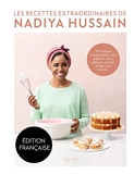 Les recettes extraordinaires de Nadiya Hussain - 100 Recettes Indispensables Pour Préparer Pains, Gâteaux, Tourtes Et Bien Plus Encore...