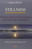 Stillness - Pratique cranienne biodynamique et évolution de la conscience