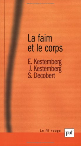La Faim Et Le Corps Une Etude Psychanalytique De L Anorexie Mentale Kestemberg Les Prix D Occasion Ou Neuf La Faim Et Le Corps Une Etude Psychanalytique De L Anorexie Mentale Kestemberg Les Prix D Occasion Ou Neuf