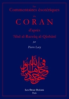 Les commentaires ésotériques du Coran d'après 'Abd al-Razzâq al-Qâqhânî