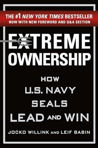 Extreme Ownership - How U.S. Navy Seals Lead and Win de Jocko Willink