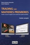 Trading sur matières premières - Guide complet