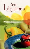 Les Légumes - 100 Recettes