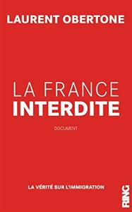 La France Interdite de Laurent Obertone