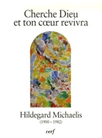 Cherche Dieu et ton coeur revivra - Hildegard Michaelis (1900-1982)