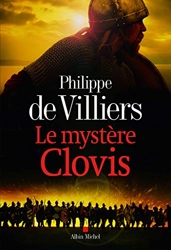 Le Mystère Clovis de Philippe de Villiers