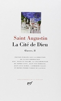 Oeuvres II, La cite de Dieu [Bibliotheque de la Pleiade] (French Edition) by Saint Augustin (2000-09-13)