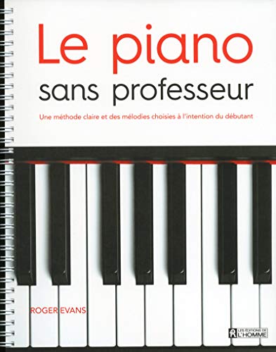 Le piano sans professeur, Roger Evans - les Prix d'Occasion ou Neuf