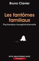 Les Fantômes familiaux - Psychanalyse transgénérationnelle