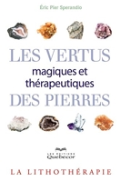 Les Vertus Magiques Et Therapeutiques Des Pierres
