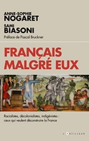 Français malgré eux - Racialistes, décolonialistes, indigénistes : enquête sur ceux qui veulent déconstruire la France - Format Kindle - 9,99 €